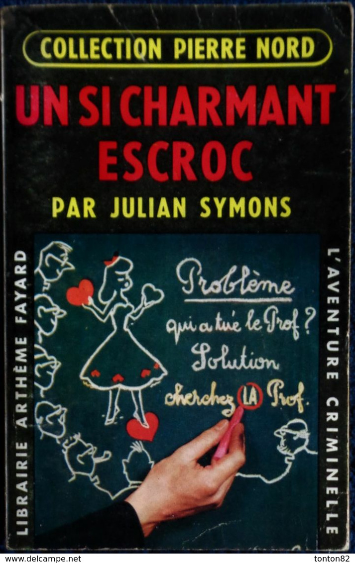 Col. Pierre Nord - Un Si Charmant Escroc -  L'aventure Criminelle  N° 31 - Librairie Arthème Fayard - (1958) . - Arthème Fayard - Autres