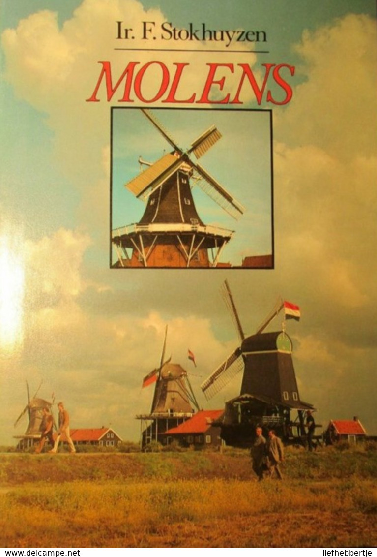 Molens   -  Windmolens - Watermolens  - Door F. Stockhuyzen - Histoire