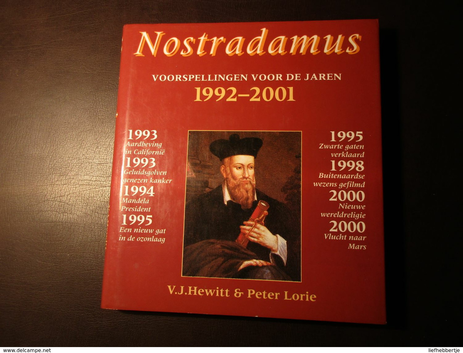 Nostradamus - Voorspellingen Voor De Jaren 1992-2001 - Door Hewitt En Lorie - Histoire