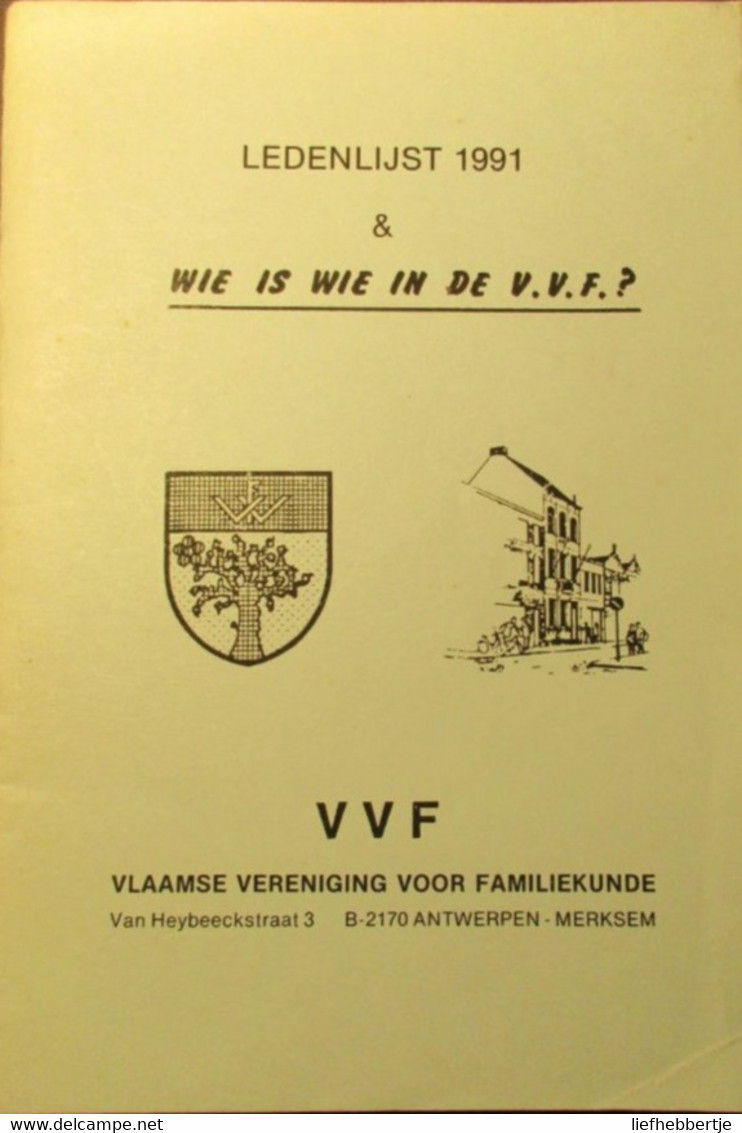 Ledenlijst VVF 1991 -  Wie Is Wie In De VVF ? - Genealogie - Stambomen - History