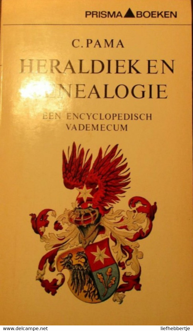 Heraldiek En Genealogie  -   Door C. Prama  -  Een Encyclopedisch Vademecum - Stambomen - Historia