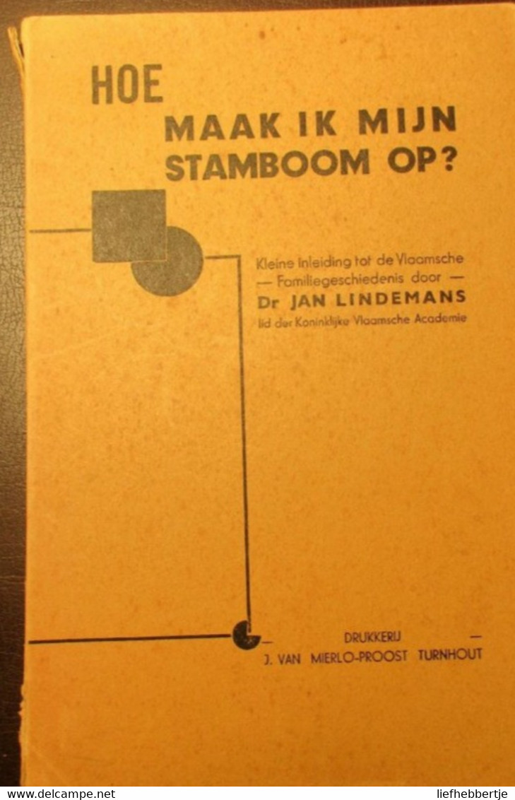 Hoe Maak Ik Mijn Stamboom Op?  -  Door Jan Lindemans   -    Genealogie - Stambomen - History