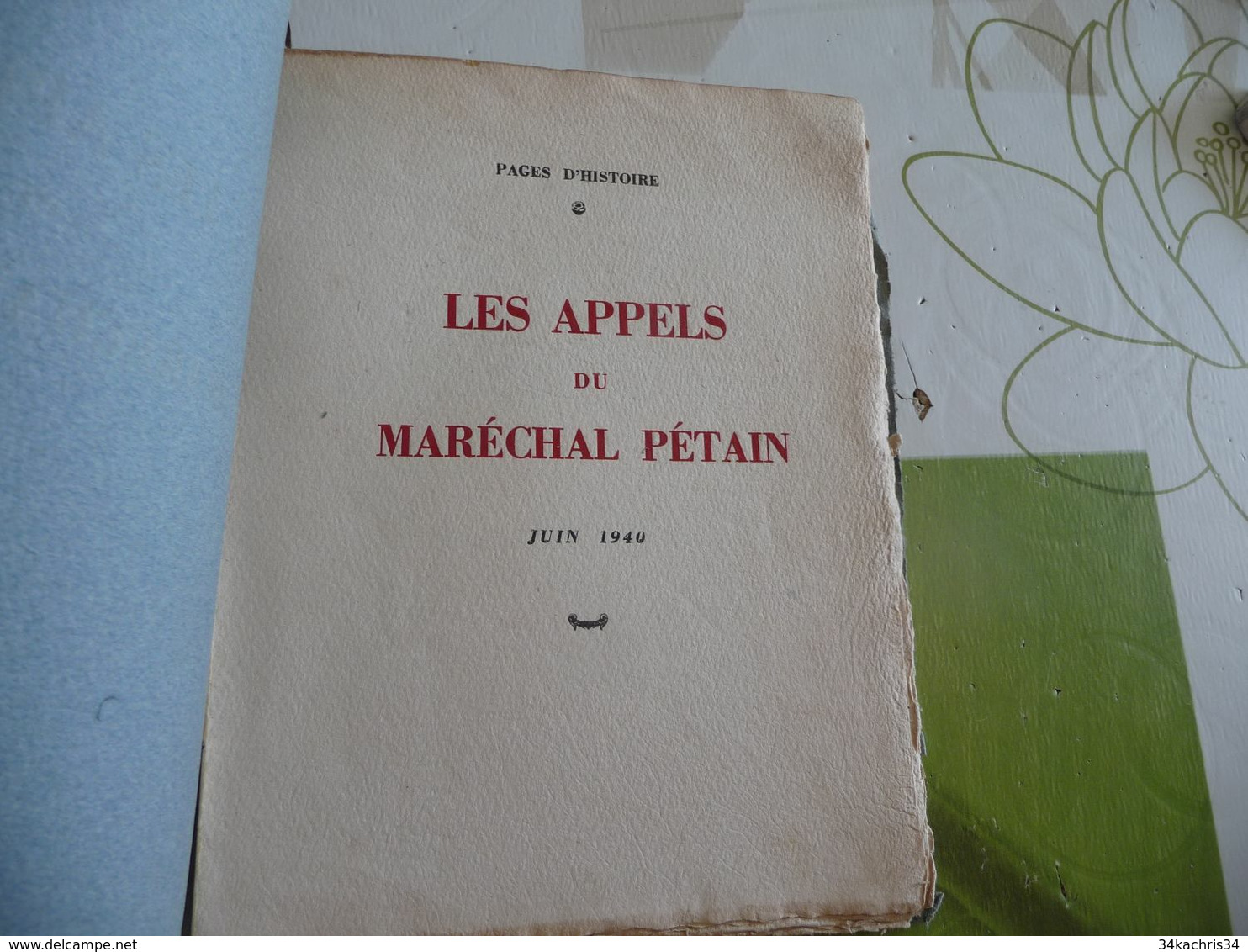 Pages D'Histoire Les Appels Du Maréchal Pétain Juin 1940 Papier Fil D'Auvergne édit Moulins D'Auvergne - Oorlog 1939-45