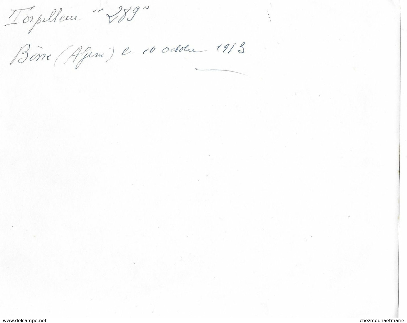 TORPILLEUR 289 BONE ALGERIE OCTOBRE 1913 - PHOTO - Bateaux