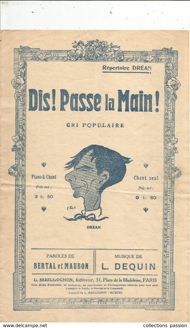 Partition Musicale Ancienne, DIS ! PASSE LA MAIN , Cri Populaire ,Bertal , Maubon ,Dequin,  Frais Fr 1.75 E - Partitions Musicales Anciennes