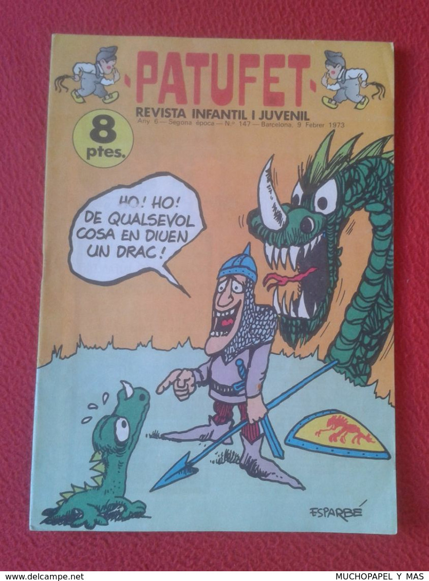 ANTIGUA REVISTA MAGAZINE COMIC INFANTIL I Y JUVENIL PATUFET Nº 147 9 FEBRER 1973 EN CATALÁN CATALONIA SPAIN DRAGON DRAC - Comics & Mangas (other Languages)