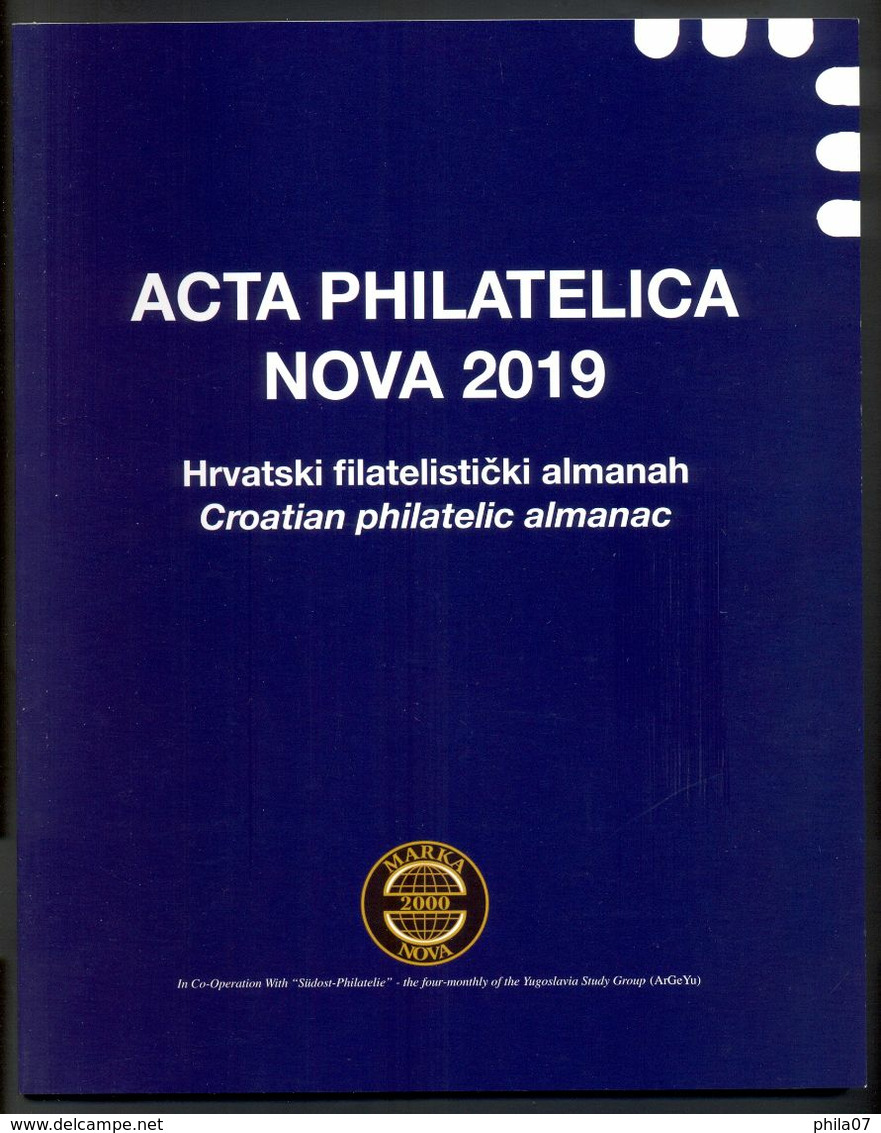 ACTA PHILATELICA NOVA 2019. CROATIAN PHILATELIC ALMANAC, PUBLISHED ANNUALLY - Sonstige & Ohne Zuordnung