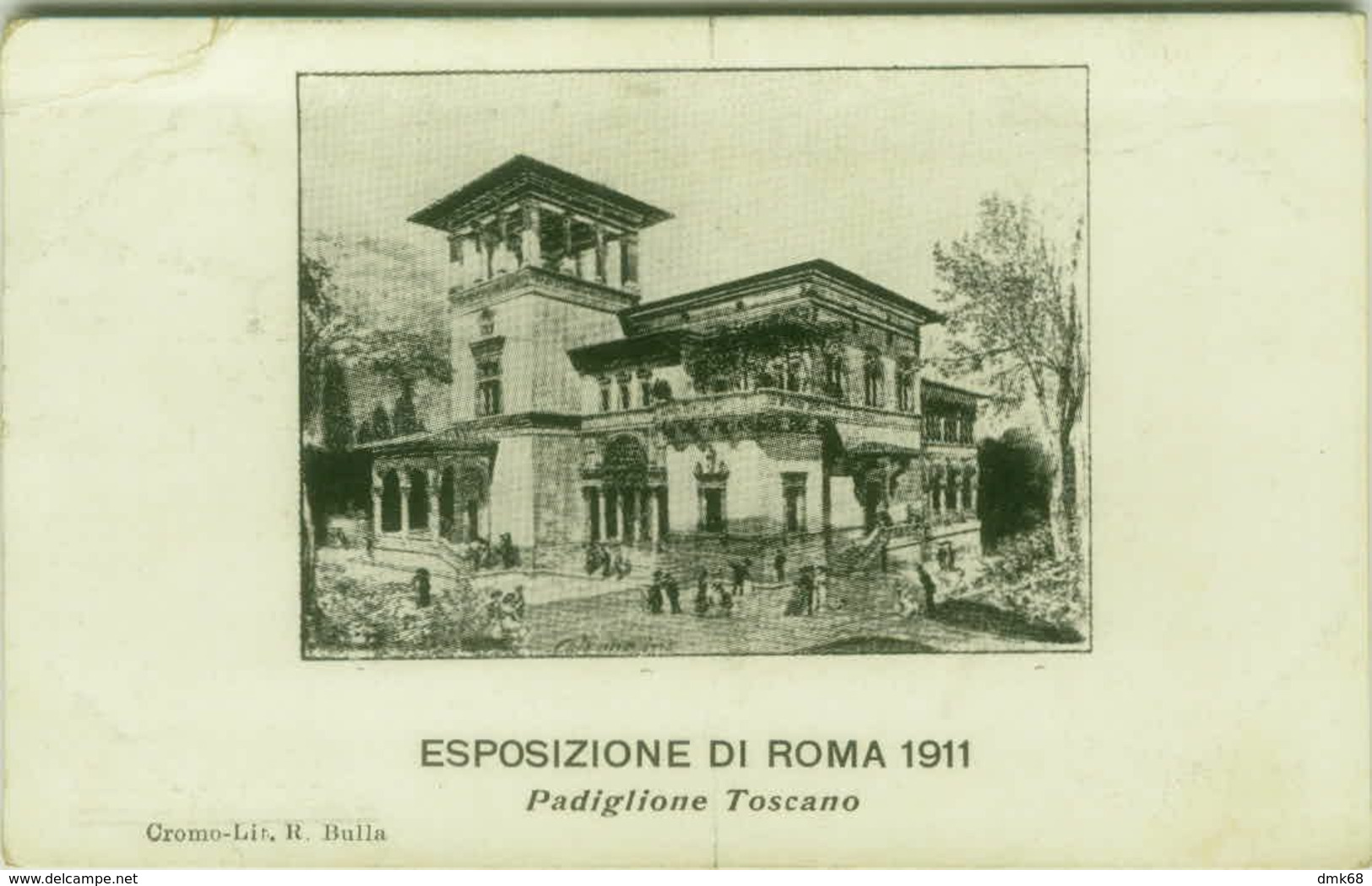 ROMA - ESPOSIZIONE 1911 - PADIGLIONE DELLA TOSCANA  - EDIZ. CROMO LIT. R. BULLA - SPEDITA 1911 (5681) - Exhibitions