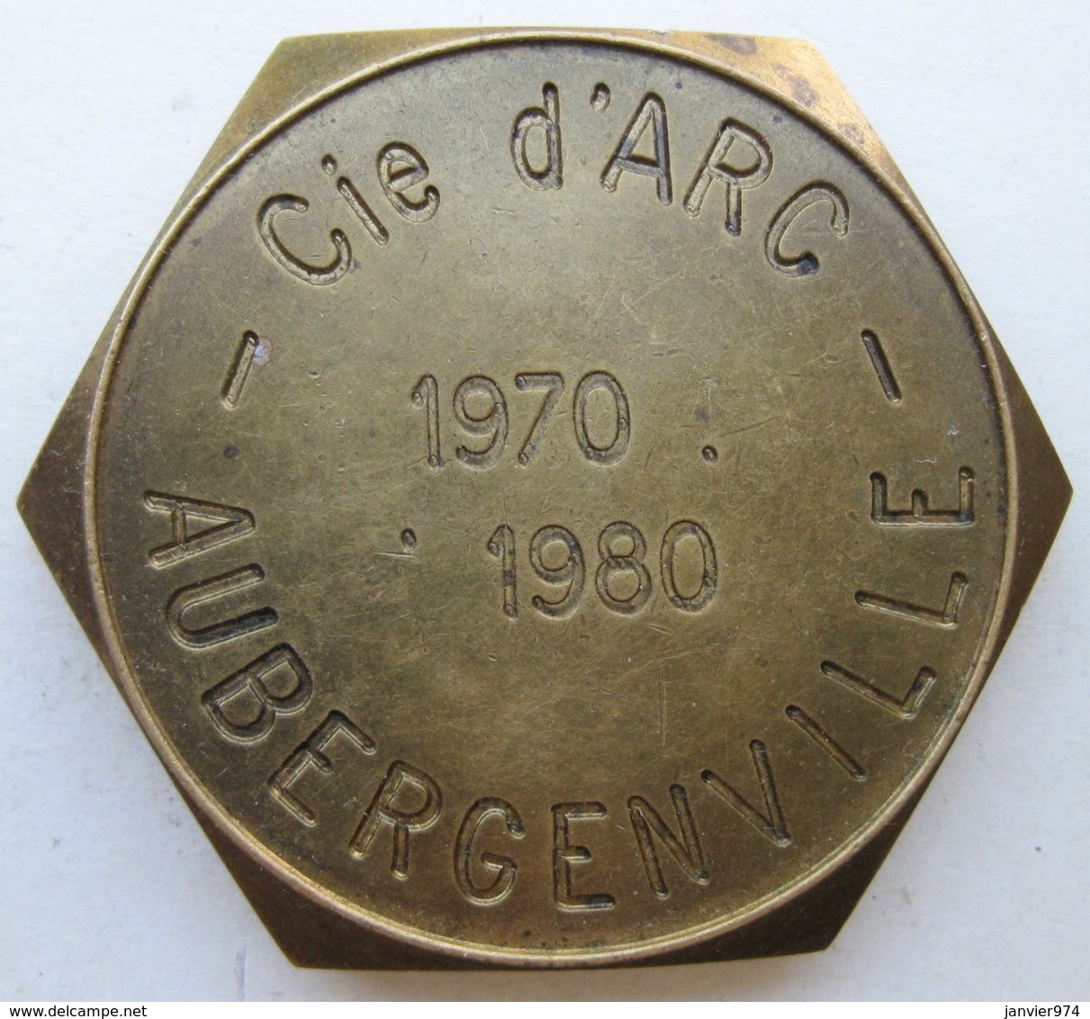 Medaille Compagnie D'Arc D'Aubergenville Yvelines Tic à L’Arc , 10 Anniversaires 1970 1980 - Professionals/Firms