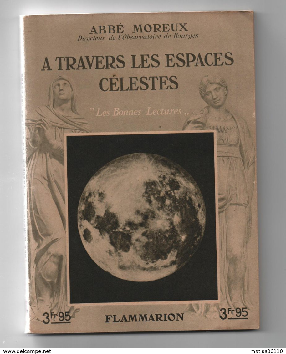 ASTRONOMIE- 1934 - A Travers Les Espaces Célestes - De  L'Abbé MOREUX   Ed Flammarion - Astronomia
