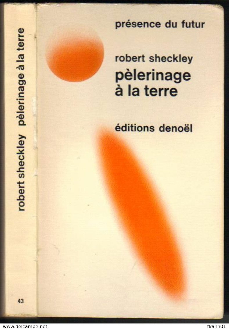 PRESENCE DU FUTUR N° 43 " PELERINAGE A LA TERRE  "  DE 1971  SHECKLEY - Présence Du Futur