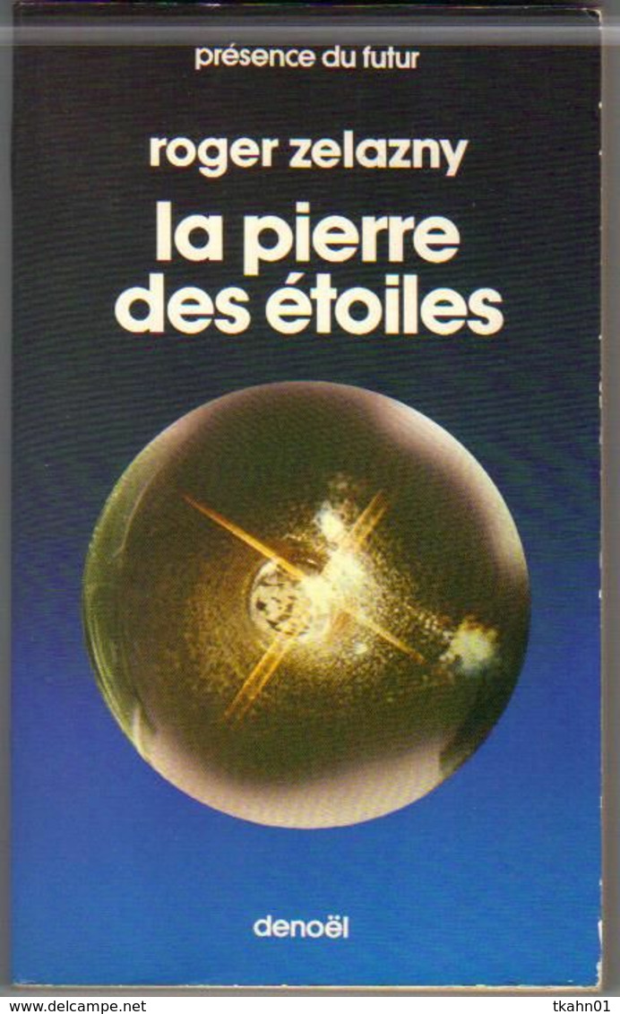 PRESENCE DU FUTUR N° 243 " LA PIERRE DES ETOILES  "  DE 1977  ZELAZNY - Présence Du Futur