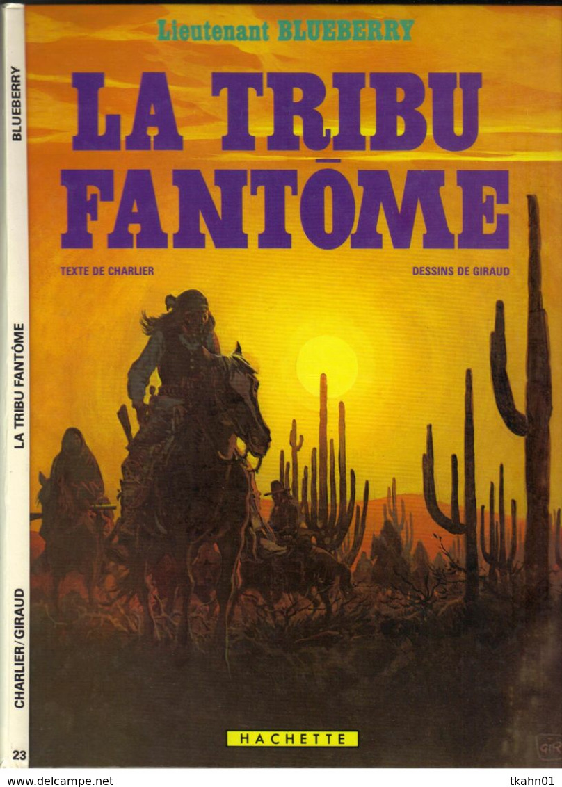 LIEUTENANT BLUEBERRY    E-O  " LA TRIBU FANTOME  " HACHETTE   DE 1982 - Blueberry