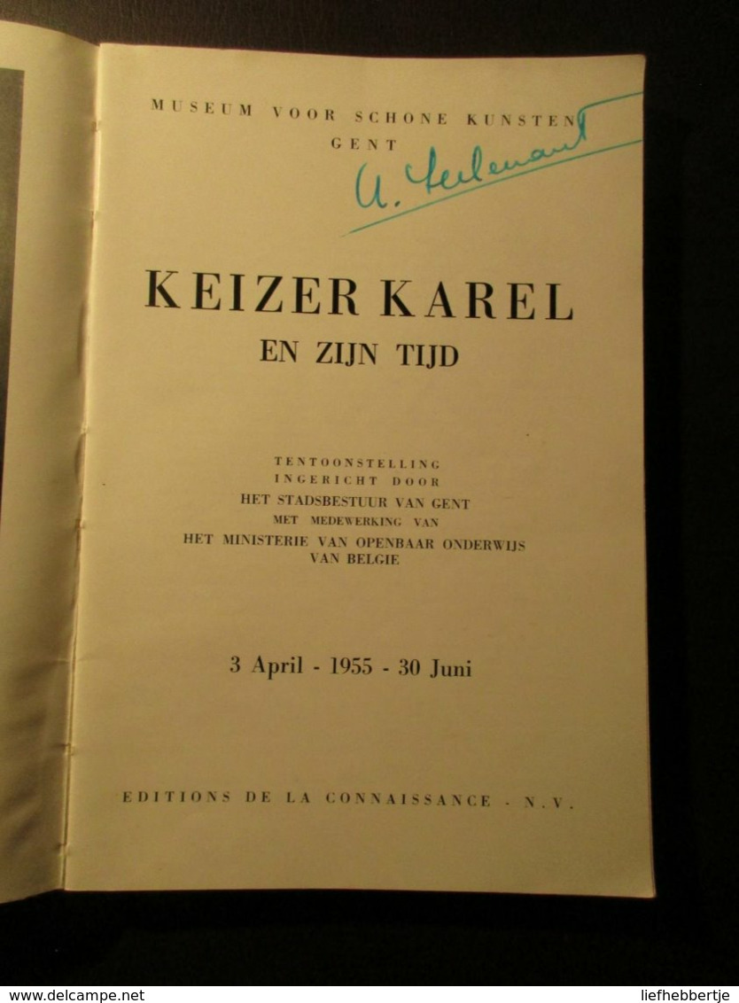 Keizer Karel En Zijn Tijd -  Tentoonstelling In Het Museum Voor Schone Kunsten Te Gent - 1955 - Geschichte