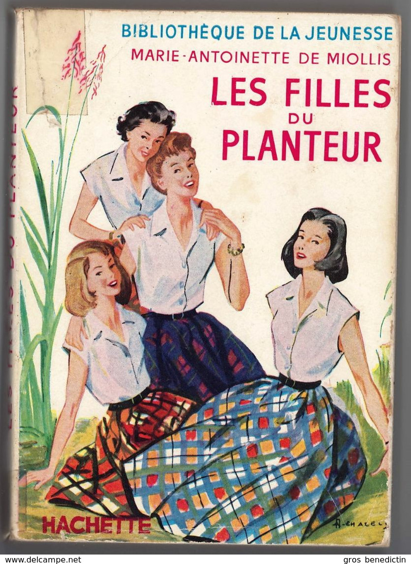 Hachette - Bib. De La Jeunesse Avec Jaquette - Marie Antoinette De Miollis - "Les Filles Du Planteur" - 1957- #Ben&BJanc - Bibliothèque De La Jeunesse