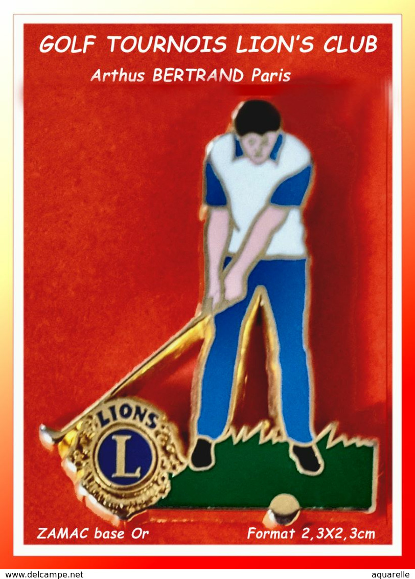 SUPER PIN'S GOLF "LION'S Club" : TOURNOIS De GOLF Du "LION'S CLUB En ZAMAC Signé Arthus BERTRAND Paris, 2,3X2,3cm - Golf