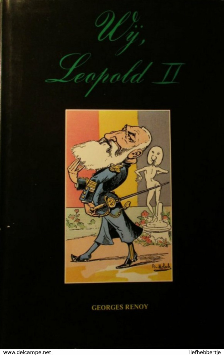 Wij, Leopold II -  Door G. Renoy  -  Koningshuis  -  Adel - Congo - Kongo - Kolonisatie - Geschichte