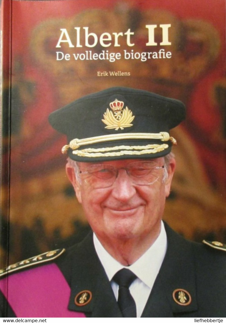 Albert II -  De Volledige Biografie - Door E. Willens - Koningshuis - Adel - Historia