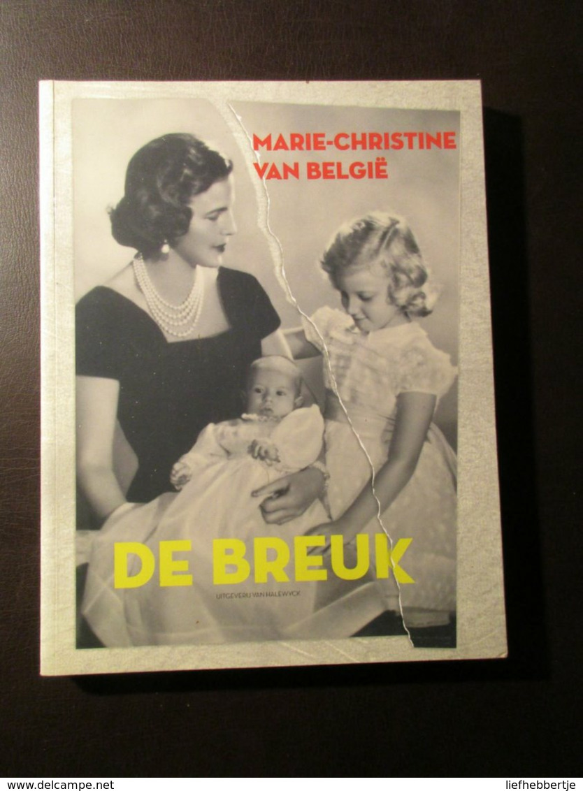 Marie-Christine Van België - De Breuk - Koningshuis België - Leopold III - Lilian Baels - Adel - Histoire