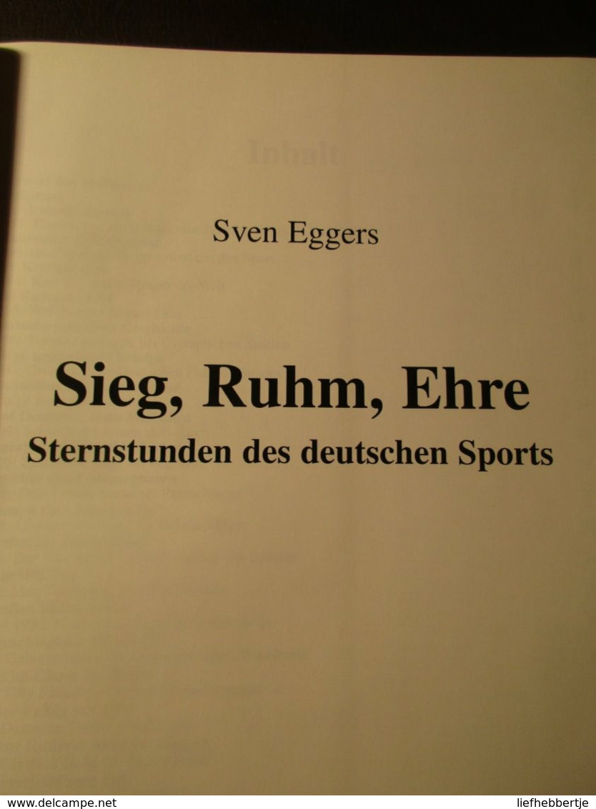 Sieg Ruhm Ehre - Sternstunden Des Deuthschen Sporte - Door Sven Eggers - Nazi 's - Hitlers - Duitsland - WO II - German