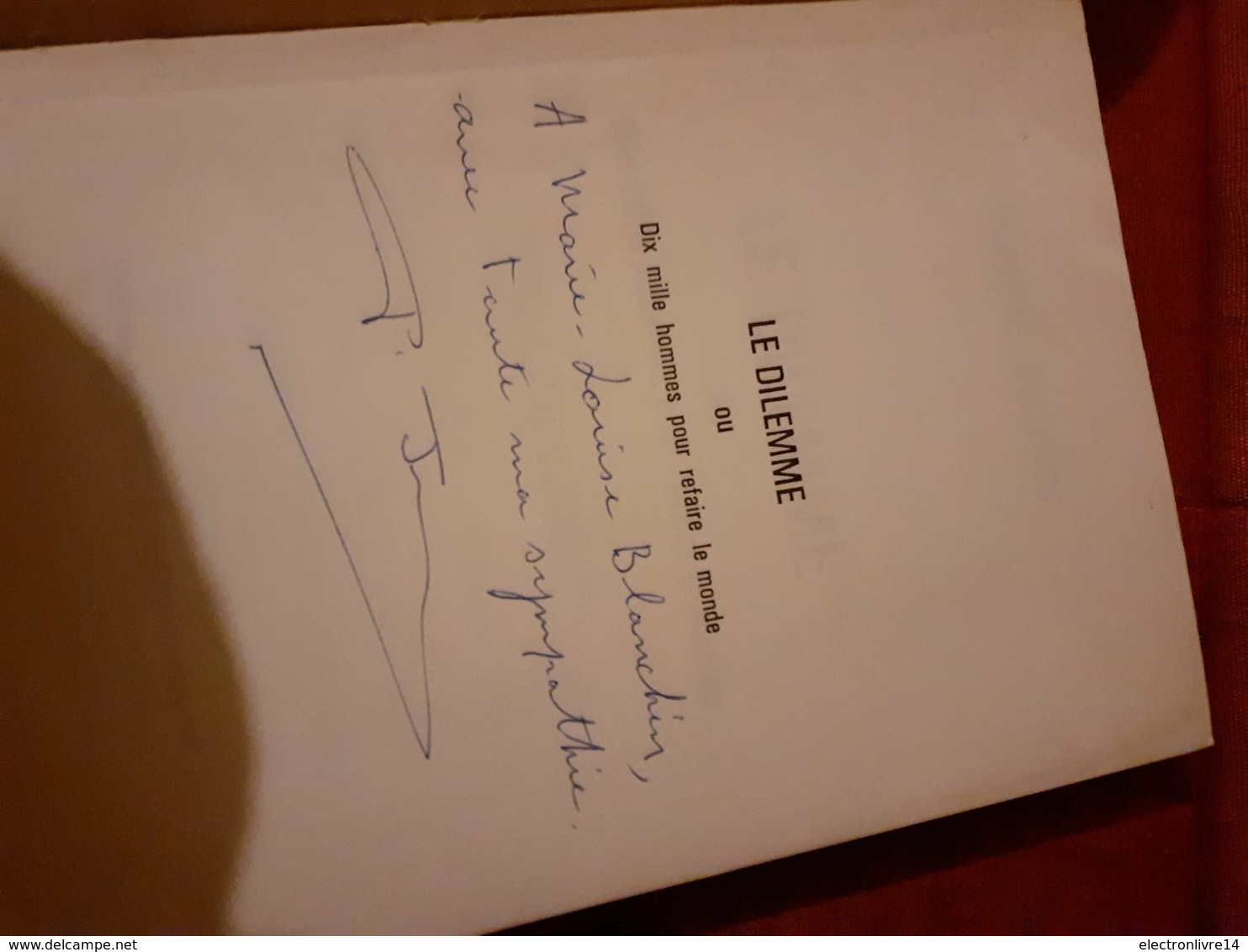 Pierre Jouvet Le Dileme  Ed Chez L'auteur  Belle Dedicace - Autographed