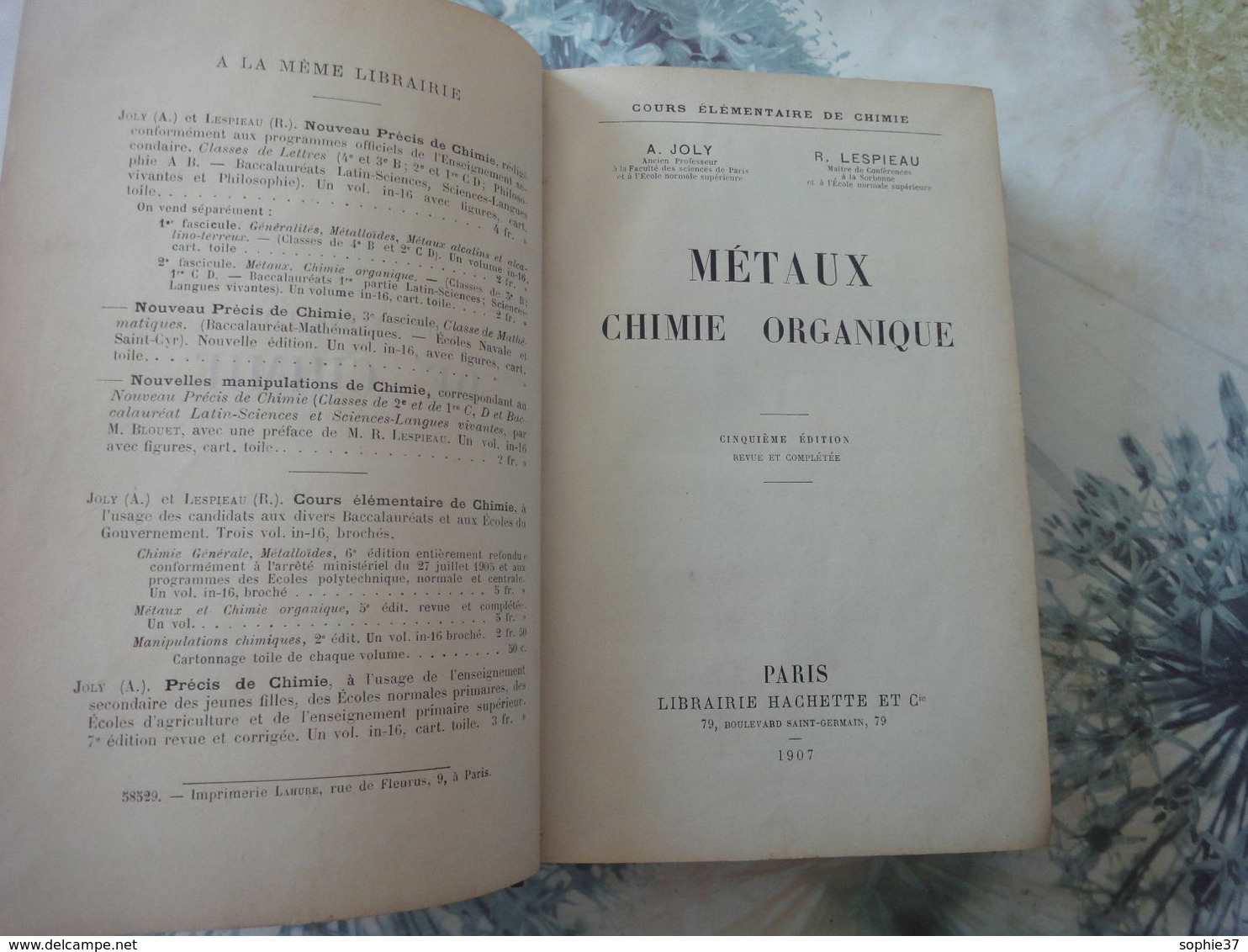 Cours Elémentaire De Chimie:Métaux Chimie Organique Par A.Joly-R.Lespieau De 1907 - Unclassified