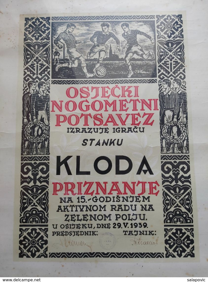 OSJECKI NOGOMETNI POTSAVEZ, PRIZNANJE 1939 KINGDOM OF JUGOSLAVIA, OSIJEK FOOTBALL TEAM, STANKO KLODA Rrare - Autres & Non Classés