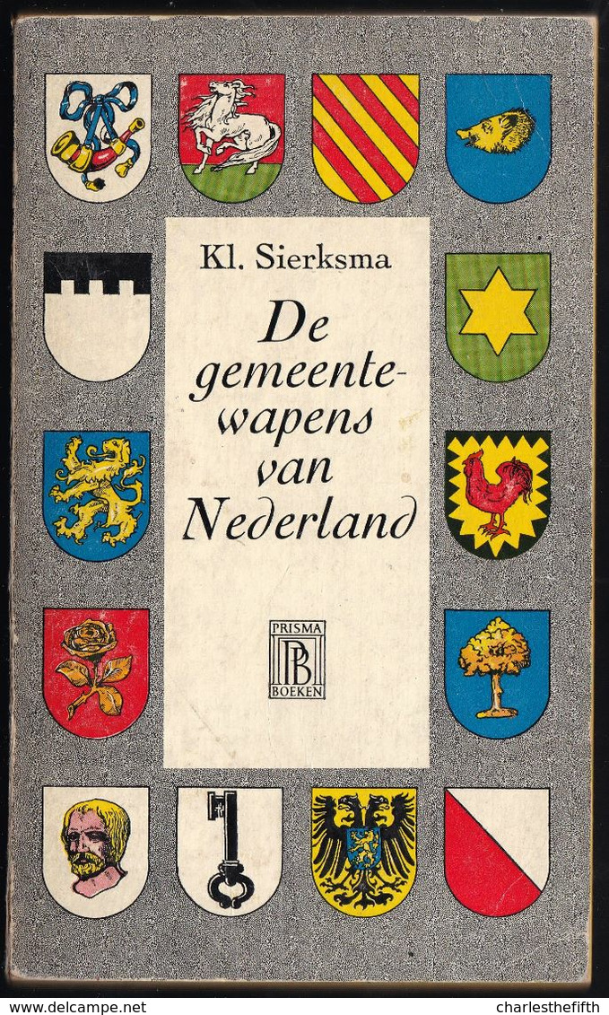 POCKET 1960 ( 1e Druk ) - * DE GEMEENTEWAPENS VAN NEDERLAND * KL. Sierksma -- 255 Pag. - Bevat Alle Heraldische Wapens - Vecchi