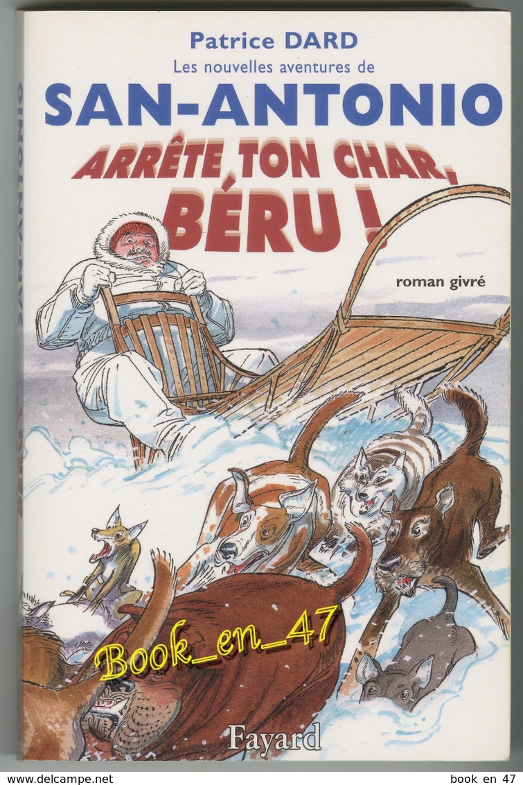 {81307} Patrice Dard Dard Les Nouvelles Aventures De San Antonio , Arrête Ton Char , Béru ! , EO 2008 . " En Baisse " - San Antonio