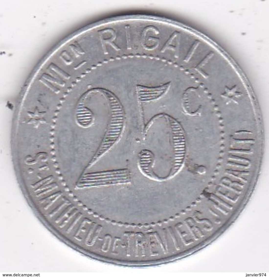 34. Hérault. Saint Mathieu De Treviers Maison Rigail 25 Centimes, En Aluminium - Monetary / Of Necessity