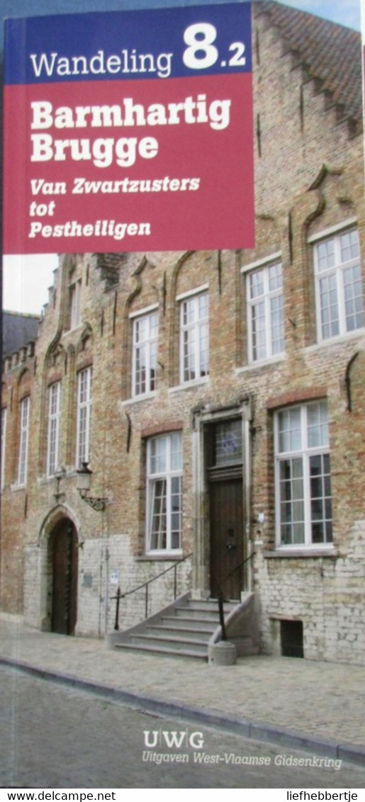 Barmhartig Brugge : Wandelingen : 1. Van Sint-Jan Tot Minnewaterskliniek - 2. Van Zwartzusters Tot Pestheiligen - History