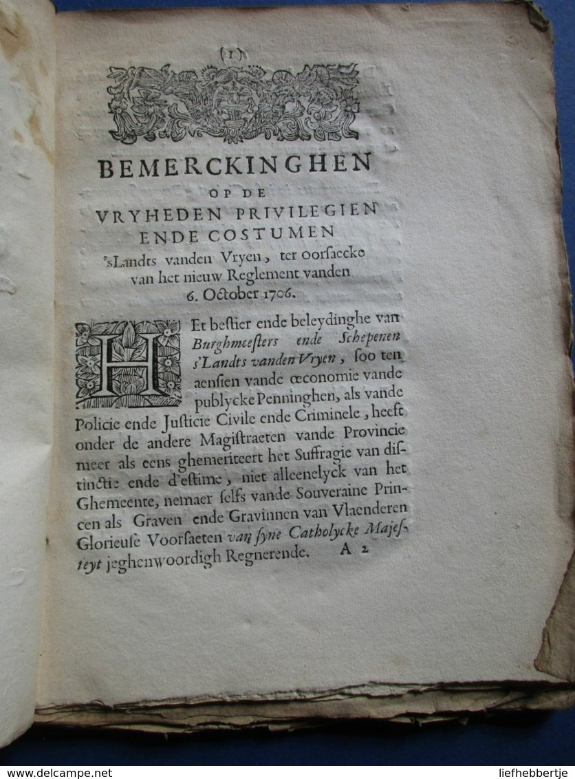 Bemerckingehen Op De Vryheden Privilegien Ende Costumen S'Lants Vanden Vryen, ... 1706  -  1707 - Geschichte