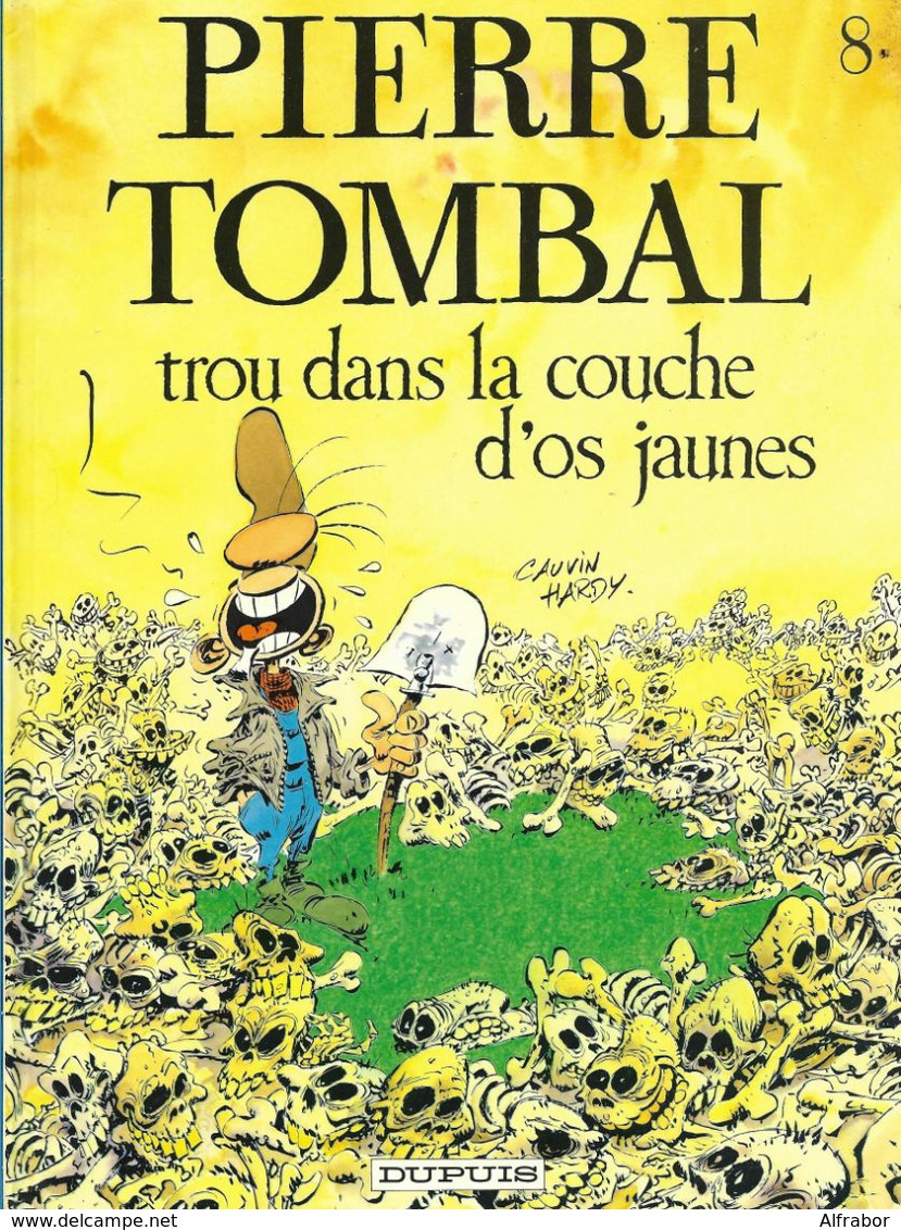 PIERRE TOMBAL N°8 Trou Dans La Couche D'os Jaunes E.O. HARDY CAUVIN 06/1991 DUPUIS - Pierre Tombal