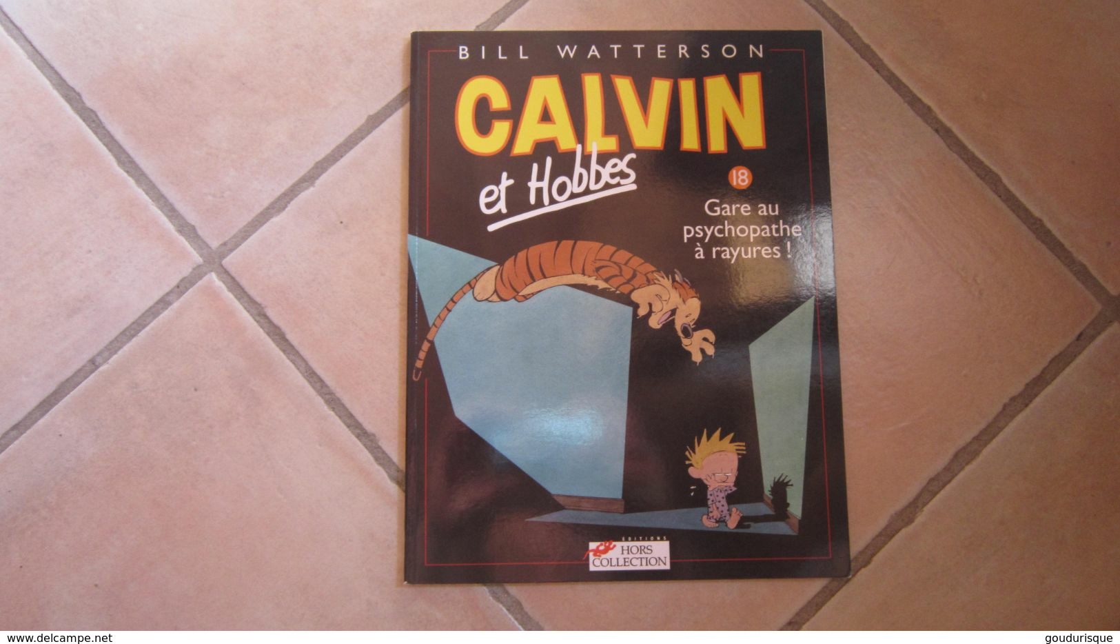 CALVIN ET HOBBES T18 GARE AU PSYCHOPATHE A RAYURES   BILL WATTERSON - Calvin Et Hobbes