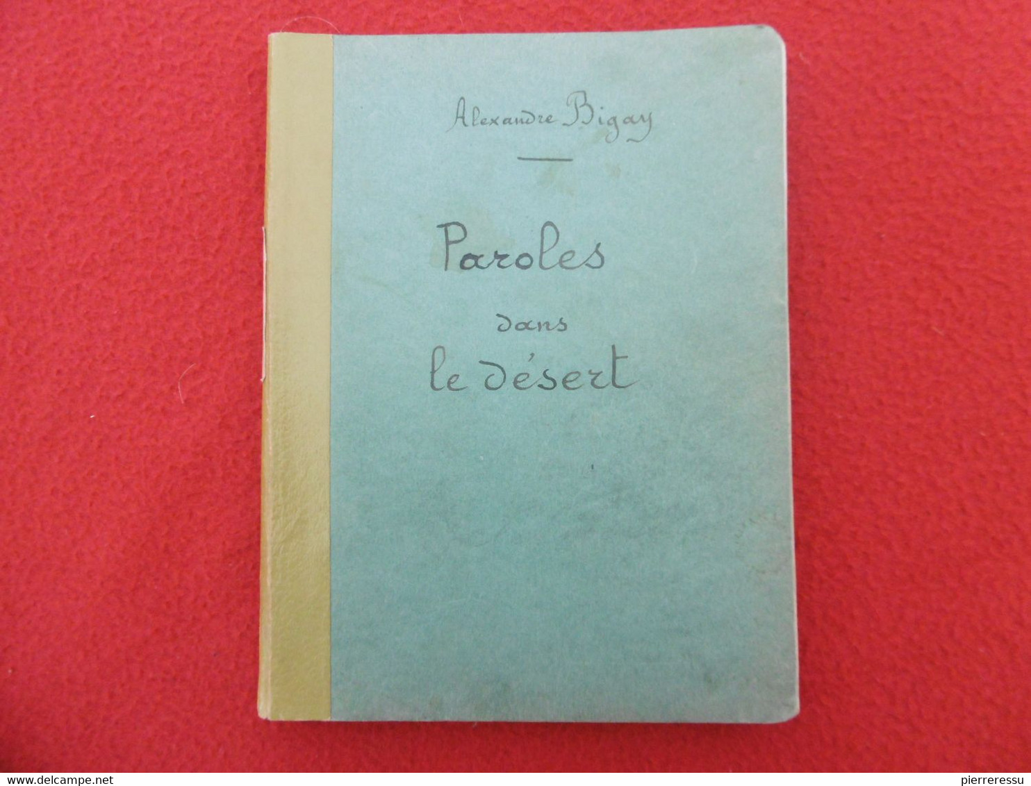 THIERS ALEXANDRE BIGAY MANUSCRIT PAROLES DANS LE DESERT - Manuscritos