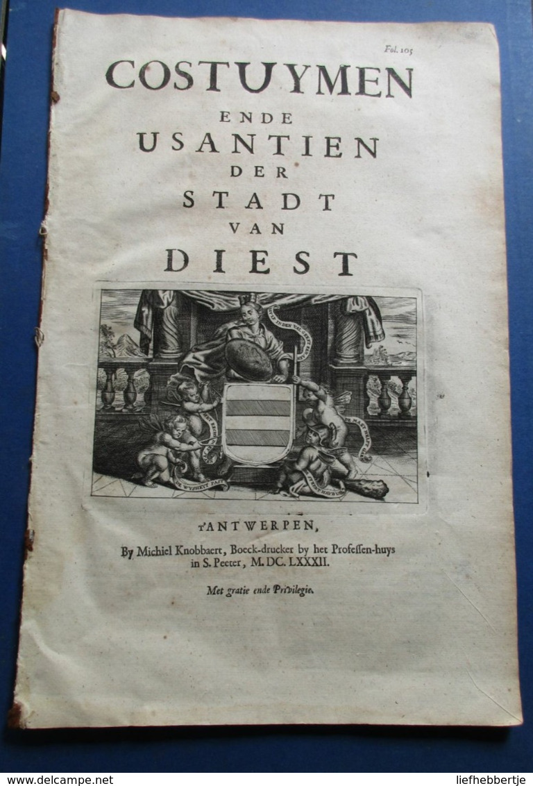 Diest : Costuymen Ende Usantien Der Stadt Van Diest - 1682 - Gewoonterecht - Recht - History