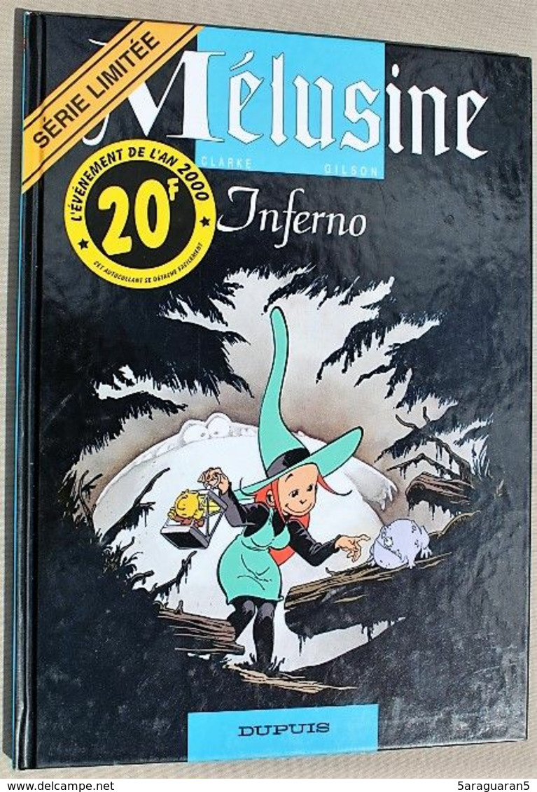 BD MELUSINE - 3 - Inferno - Rééd. Dupuis 2000 Série Limitée - Mélusine