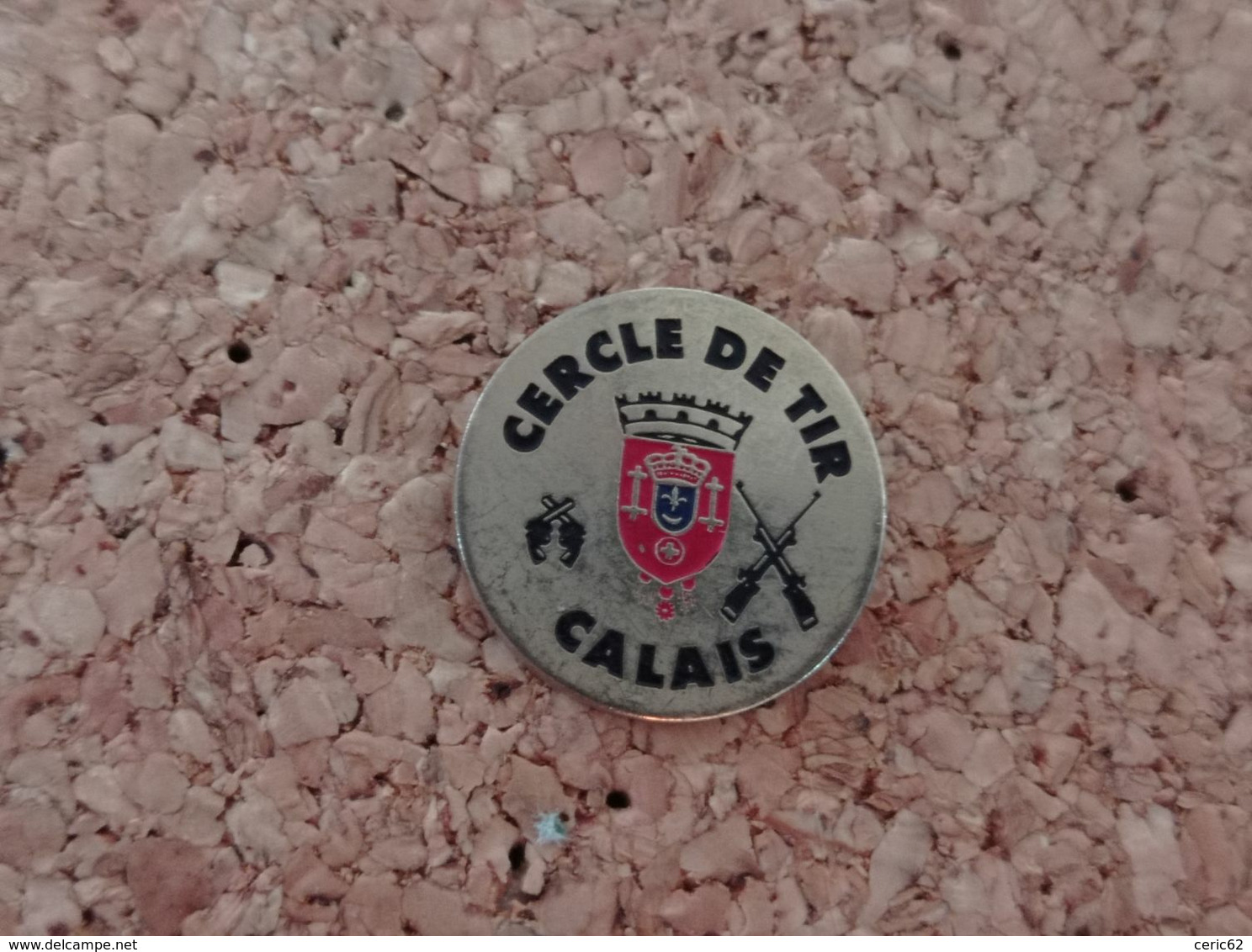 PINS CERCLE DE TIR CALAIS (62) - Altri & Non Classificati