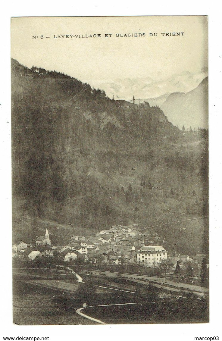 SUISSE LAVEY VILLAGE Vue Générale Et Glaciers Du Trient Plan Peu Courant - Lavey