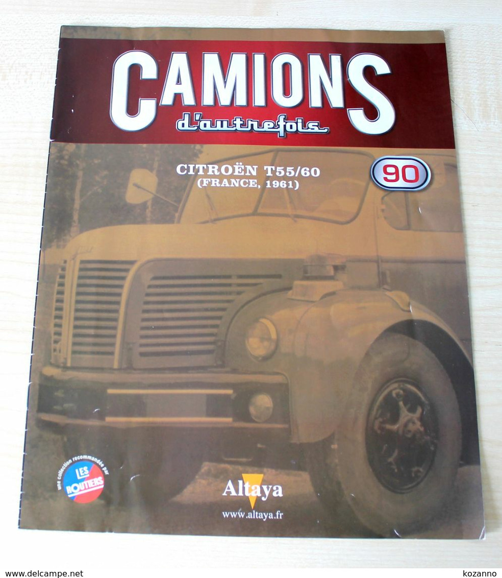 FASCICULE CAMIONS D'AUTREFOIS N°90 CITROEN T55/60 (FRANCE 1961) ALTAYA COLLECTOR - Catalogues