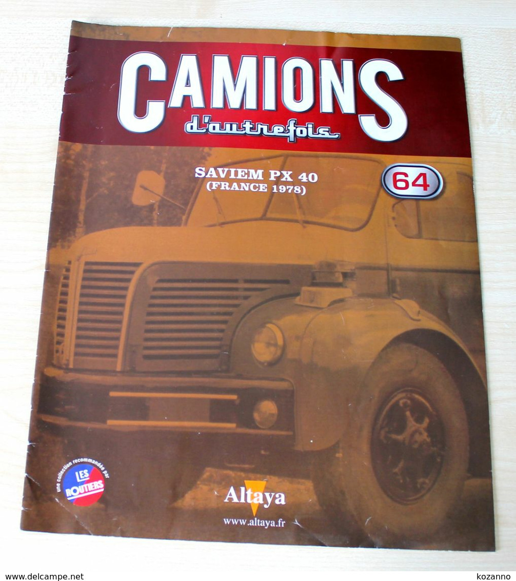 FASCICULE CAMIONS D'AUTREFOIS N°64: SAVIEM PX 40 (FRANCE 1978) - ALTAYA COLLECTOR - Catalogues & Prospectus