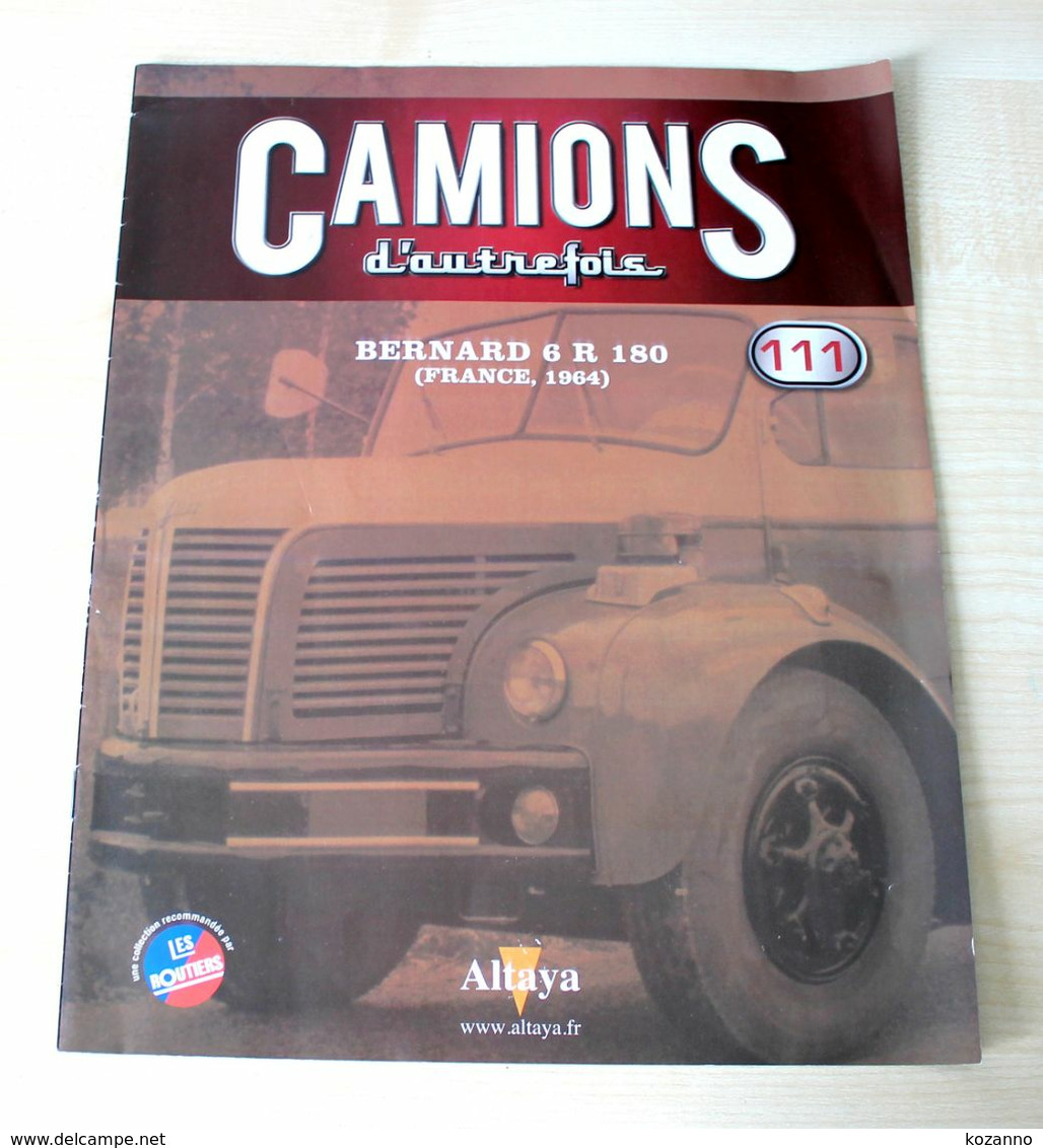 FASCICULE CAMIONS D'AUTREFOIS N°111: BERNARD 6R 180 (FRANCE 1964)  - ALTAYA COLLECTOR - Catalogues & Prospectus