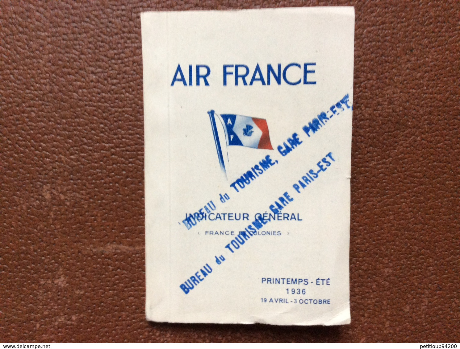 INDICATEUR GENERAL AIR FRANCE  France Et Colonies  PRINTEMPS-ETE 1936  19 Avril-3 Octobre - Horaires