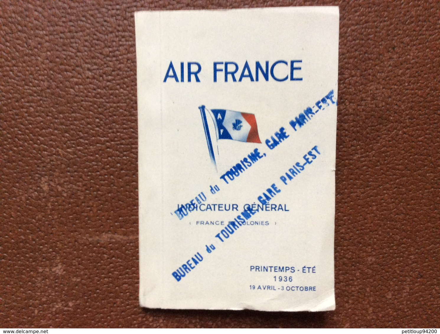 INDICATEUR GENERAL AIR FRANCE  France Et Colonies  PRINTEMPS-ETE 1936  19 Avril-3 Octobre - Timetables