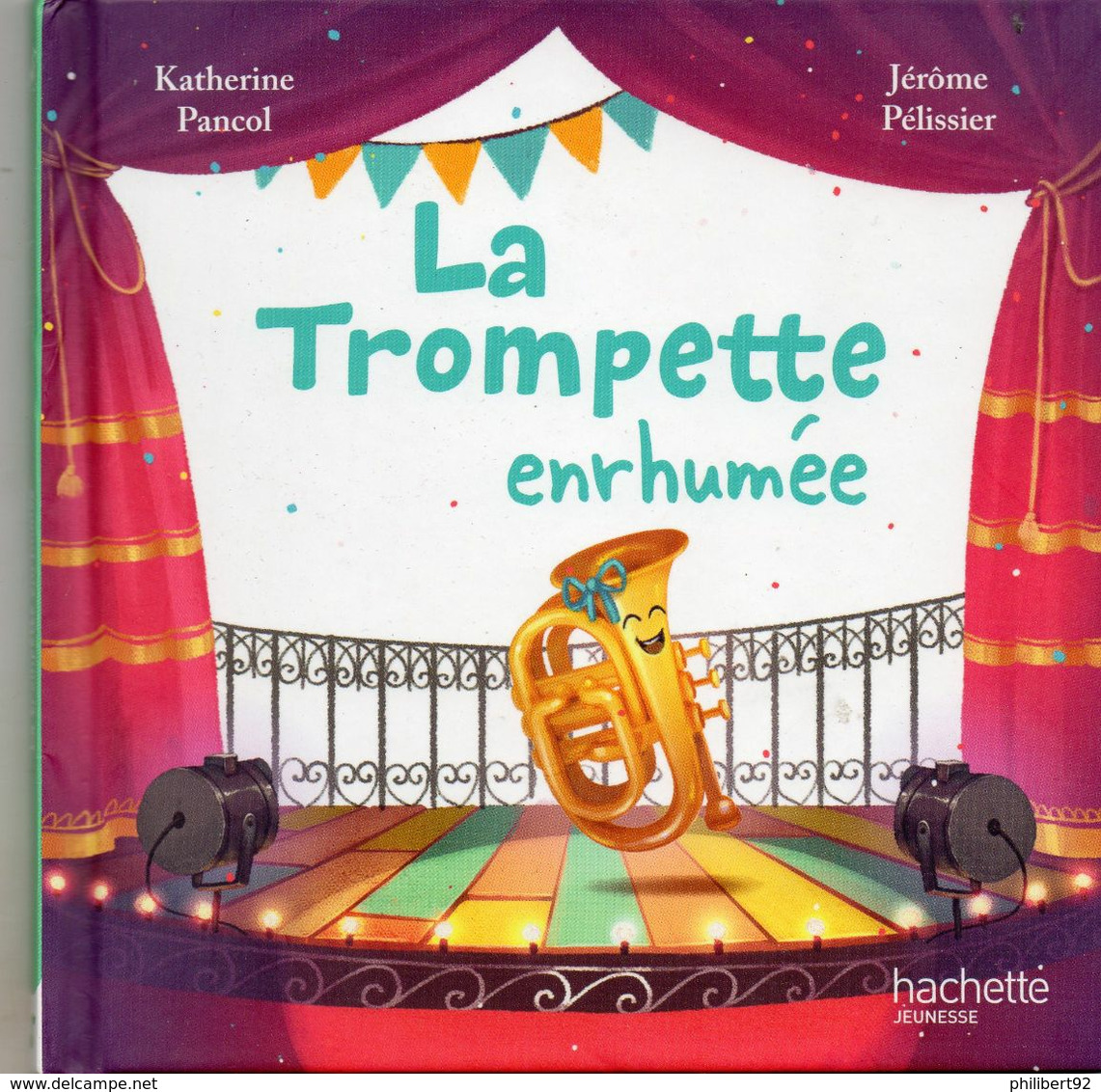 Katherine Pancol  Et Jérôme Pélissier. La Trompette Enrhumée. - Hachette