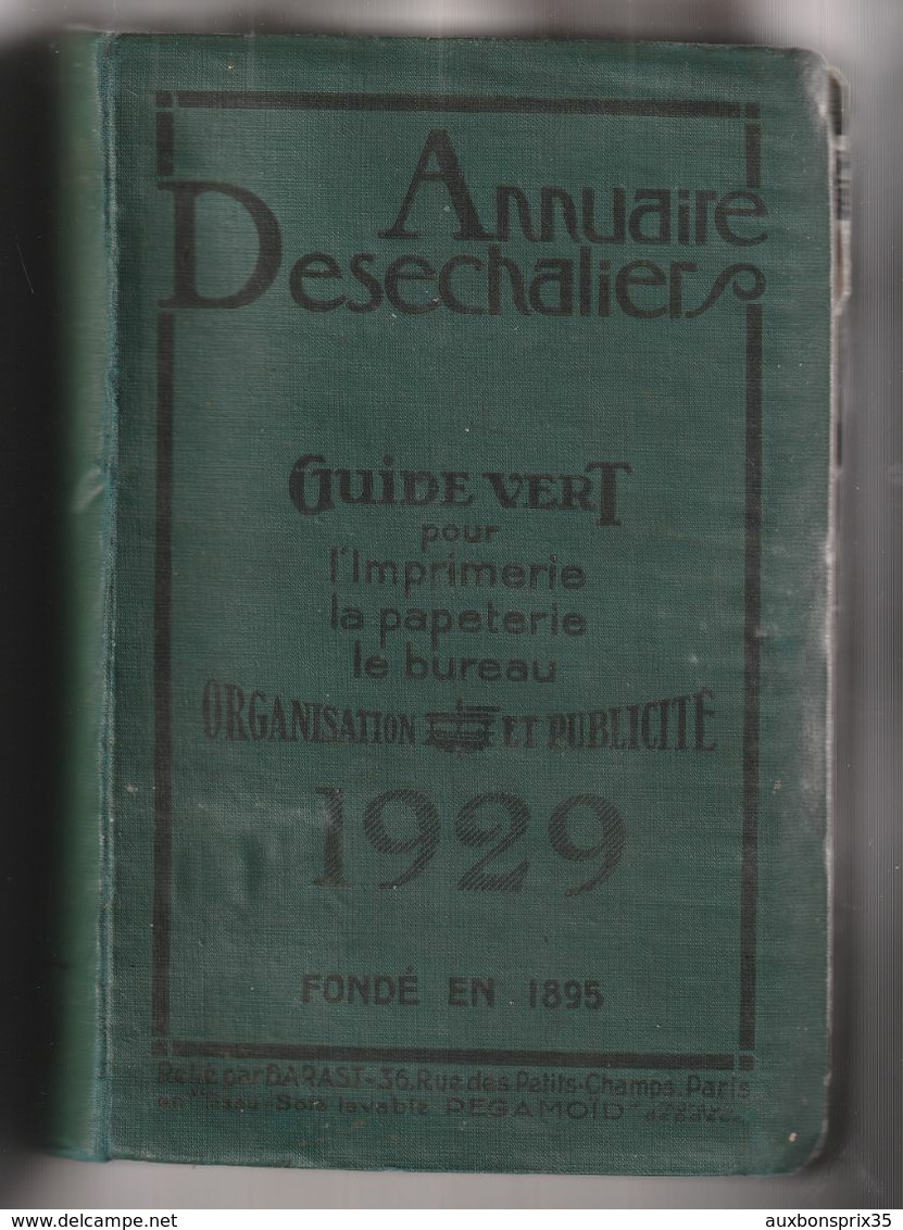 ANNUAIRE DESECHALIERS - GUIDE VERT POUR IMPRIMERIE, PAPETERIE, LE BUREAU - ORGANISATION ET PUBLICITE - 1929 - Other & Unclassified