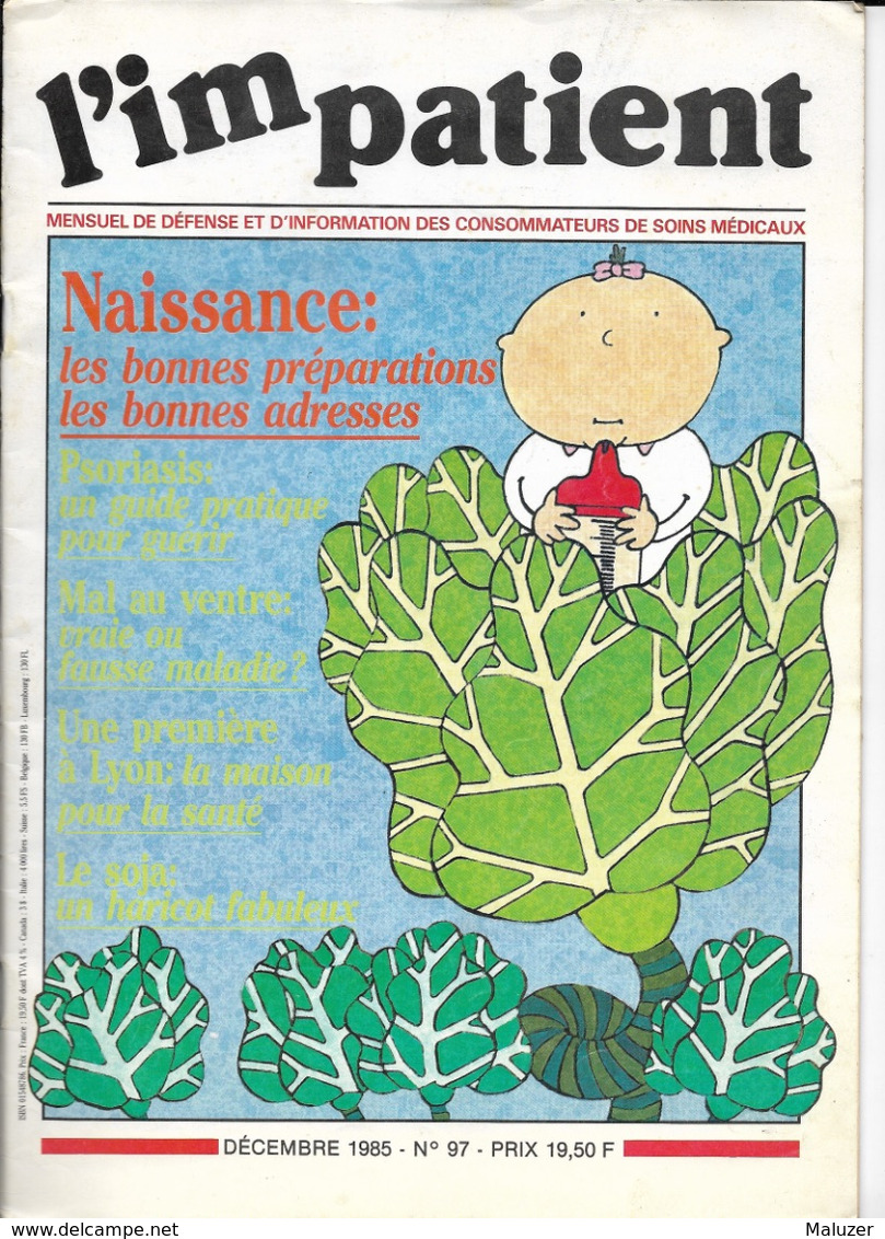 REVUE L'IMPATIENT N° 97 DECEMBRE 1985 NAISSANCE - PSORIASIS - MAL AU VENTRE - SOJA - MEDECINE - Geneeskunde & Gezondheid