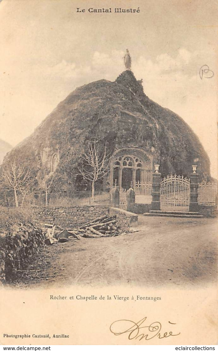 Fontanges       15      Rocher Et Chapelle De La Vierge        (voir Scan) - Autres & Non Classés