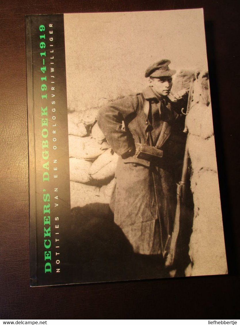 Deckers' Dagboek 1914-1918 - Eerste Wereldoorlog - Oorlogsvrijwilliger - Reninge - Frontstreek - Guerre 1914-18