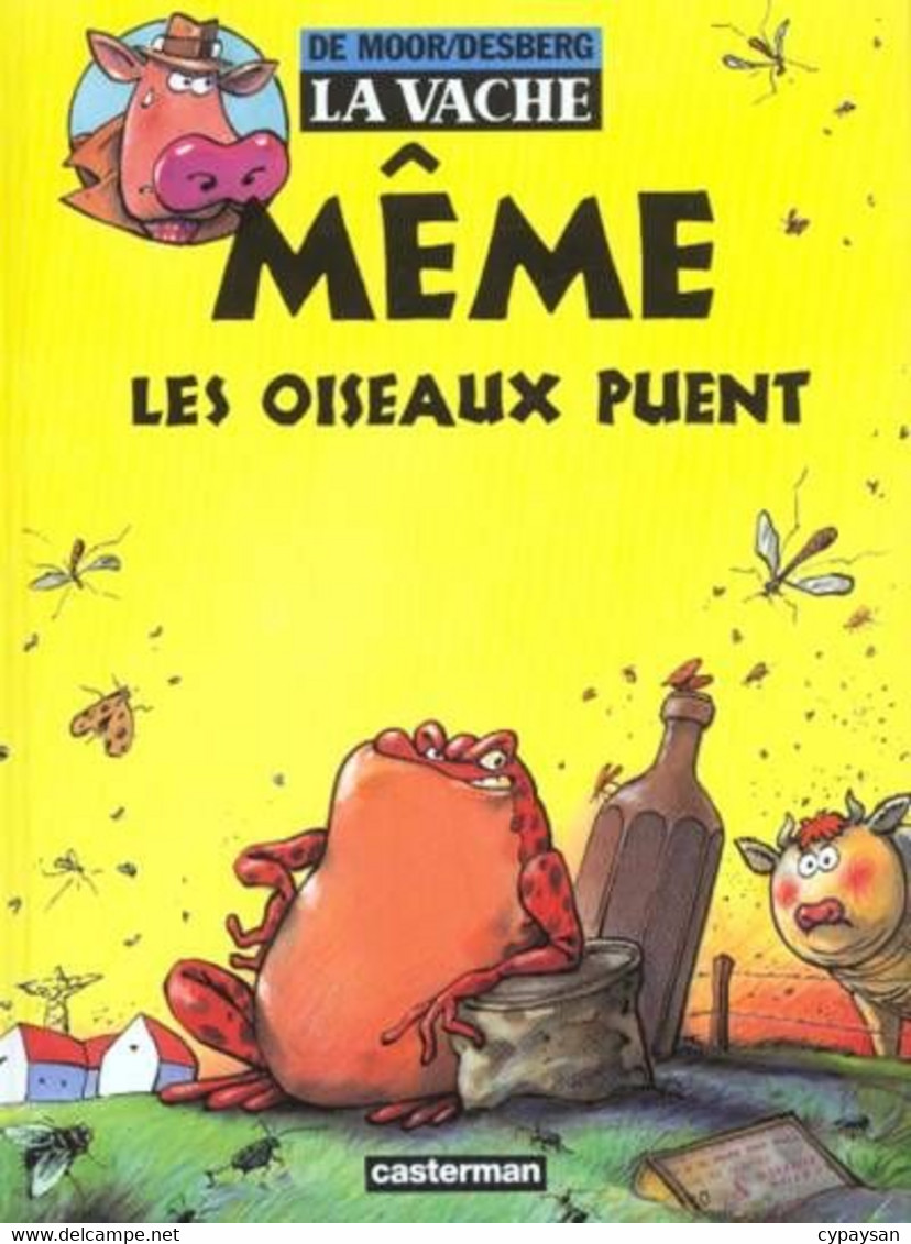 La Vache 3 Même Les Oiseaux Puent EO BE- Casterman 04/1995 Desberg De Moor (BI4) - Vache, La